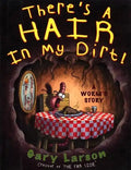 There's a Hair in My Dirt!: A Worm's Story - Paperback
