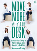 Move More at Your Desk: Reduce Back Pain and Increase Your Energy at Work - Paperback
