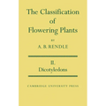The Classification of Flowering Plants: Volume 2, Dicotyledons - Paperback