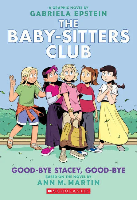 Good-Bye Stacey, Good-Bye: A Graphic Novel (the Baby-Sitters Club #11) - Paperback
