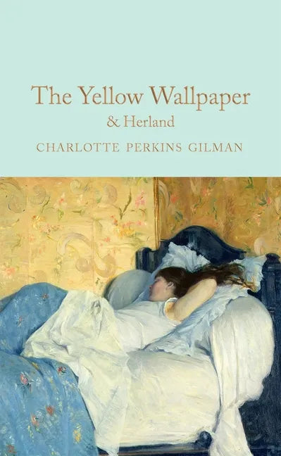 The Yellow Wallpaper & Herland - Hardcover