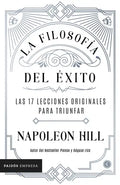 La Filosofía del Éxito: Las 17 Lecciones Originales Para Triunfar - Paperback