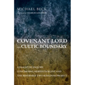 Covenant Lord and Cultic Boundary: A Dialectic Inquiry Concerning Meredith Kline and the Reformed Two-Kingdom Project - Hardcover