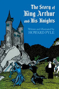 The Story of King Arthur and His Knights - Paperback