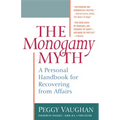 Monogamy Myth: A Personal Handbook for Recovering from Affairs - Paperback