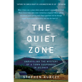 The Quiet Zone: Unraveling the Mystery of a Town Suspended in Silence - Paperback