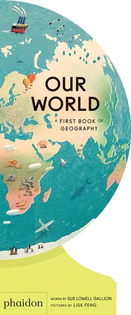 Our World: A First Book of Geography - Board Book