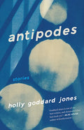 Antipodes: Stories - Paperback