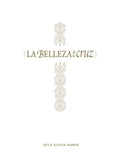 La Belleza de la Cruz - Estudio Bíblico: Contempla La Gloriosa Obra de Cristo - Paperback