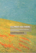 I'll Meet You There: A Practical Guide to Empathy, Mindfulness and Communication - Paperback