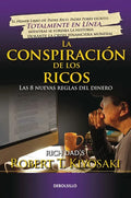 La Conspiración de Los Ricos / Rich Dad's Conspiracy of the Rich: The 8 New Rules of Money: Las 8 Nuevas Reglas del Dinero - Paperback