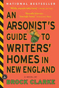 An Arsonist's Guide to Writers' Homes in New England - Paperback