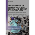 The Dynamics of Conflict-Related Sexual and Gender-Based Violence: Comparing Impact Across Global Regions - Hardcover