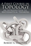 A First Course in Topology: An Introduction to Mathematical Thinking - Paperback