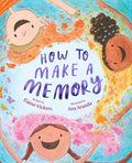 How to Make a Memory - Hardcover