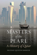 Masters of the Pearl: A History of Qatar - Hardcover