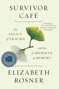 Survivor Café: The Legacy of Trauma and the Labyrinth of Memory - Paperback