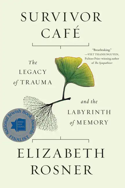 Survivor Café: The Legacy of Trauma and the Labyrinth of Memory - Paperback