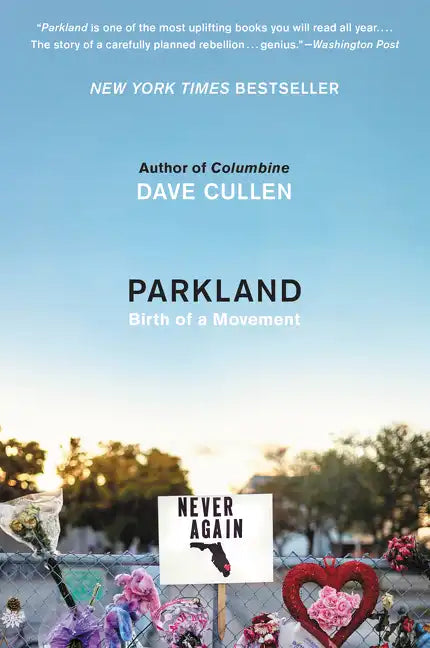 Parkland: Birth of a Movement - Paperback
