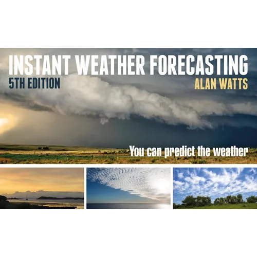 Instant Weather Forecasting: You Can Predict the Weather - Paperback