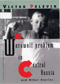 A Werewolf Problem in Central Russia: And Other Stories - Paperback