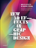 New 3D Effects in Graphic Design: 2D Solutions for Achieving the Best Pop Up Results. - Hardcover