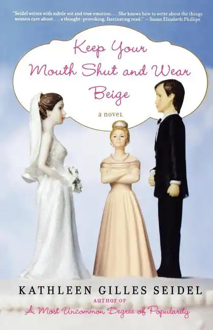 Keep Your Mouth Shut and Wear Beige - Paperback