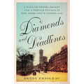 Diamonds and Deadlines: A Tale of Greed, Deceit, and a Female Tycoon in New York City's Gilded Age - Paperback