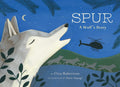 Spur, a Wolf's Story - Hardcover