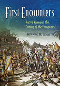 First Encounters: Native Voices on the Coming of the Europeans - Hardcover