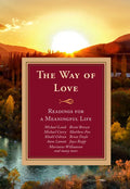 The Way of Love: Readings for a Meaningful Life - Paperback