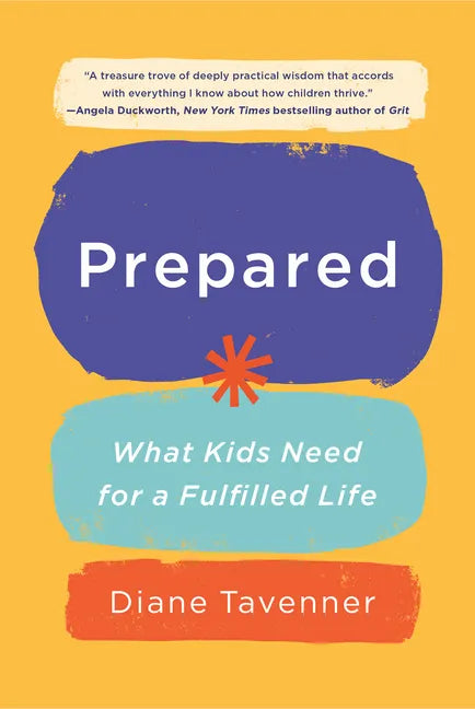 Prepared: What Kids Need for a Fulfilled Life - Paperback