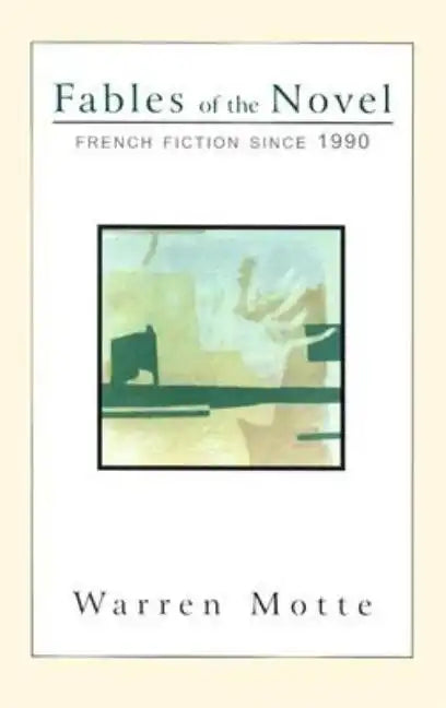Fables of the Novel: French Fiction Since 1990 - Paperback