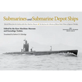 Submarines and Submarine Depot Ships: Selected Photos from the Archives of the Kure Maritime Museum, the Best from the Collection of Shizuo Fukui's Ph - Hardcover
