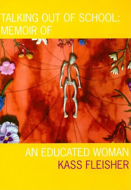 Talking Out of School: Memoir of an Educated Woman - Paperback