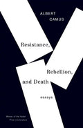 Resistance, Rebellion, and Death: Essays - Paperback