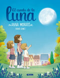 El Cuento de la Luna / A Story about the Moon - Hardcover