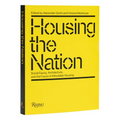 Housing the Nation: Social Equity, Architecture, and the Future of Affordable Housing - Paperback