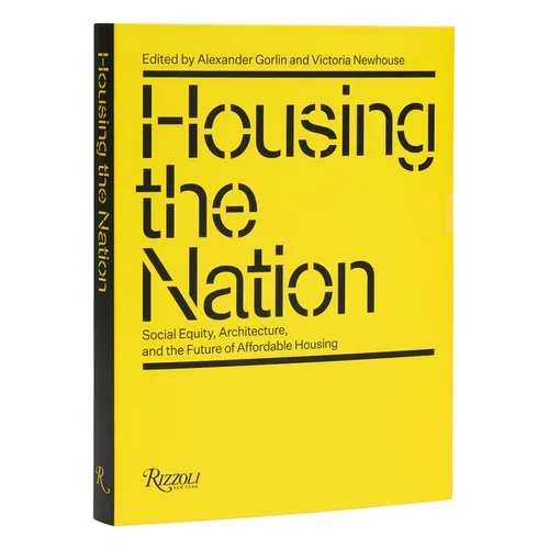 Housing the Nation: Social Equity, Architecture, and the Future of Affordable Housing - Paperback