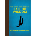 The Little Blue Book of Sailing Wisdom - Hardcover