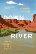 Downriver: Into the Future of Water in the West - Paperback