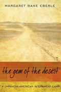 The Gem of the Desert: A Japanese-American Internment Camp - Paperback