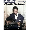 Play Like Charlie Christian: The Ultimate Guitar Lesson - Book with Online Audio Tracks by Dave Rubin - Paperback