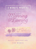 3-Minute Prayers for Morning and Evening: Daily Inspiration for Women - Paperback