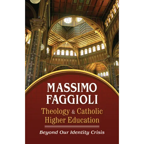 Theology and Catholic Higher Education: Beyond Our Identity Crisis - Paperback