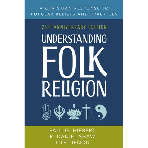 Understanding Folk Religion: 25th Anniversary Edition - Paperback