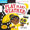 Indestructibles: Play in Any Weather (High Color High Contrast): Chew Proof - Rip Proof - Nontoxic - 100% Washable (Book for Babies, Newborn Books, Sa - Paperback