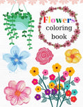 Flowers Coloring Book: World of Flowers, Activity Book With Flowers, 35 Inspiring And Beautiful Floral Designs, For Kids And Adults - Paperback