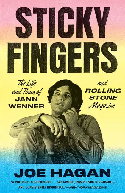 Sticky Fingers: The Life and Times of Jann Wenner and Rolling Stone Magazine - Paperback