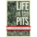 Life in the Pits: My Time as a Trader on the Rough-And-Tumble Exchange Floors - Paperback